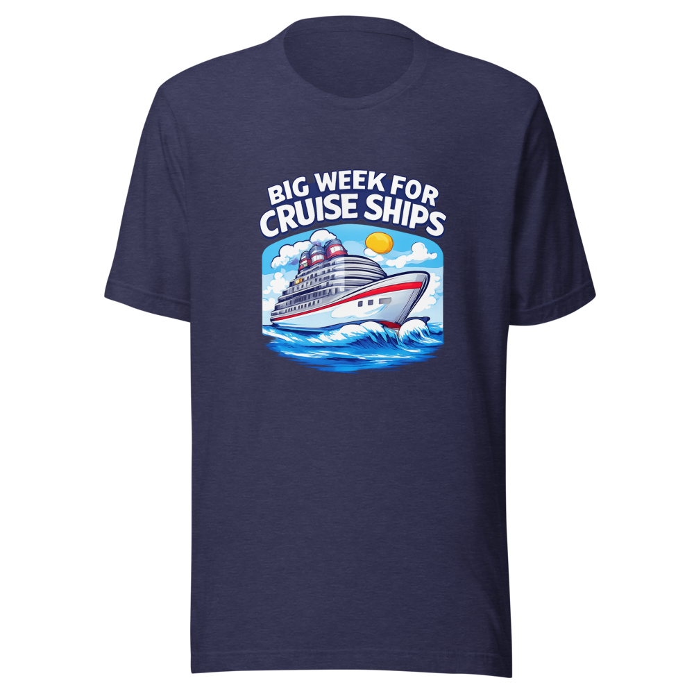 Big Week For Cruise Ships Tee - Image 5