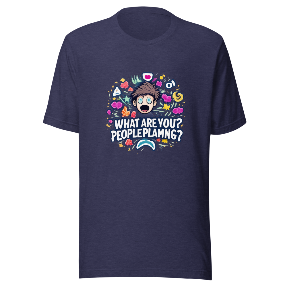 What Are You People Playing? Funny Meme T-Shirt - Image 5