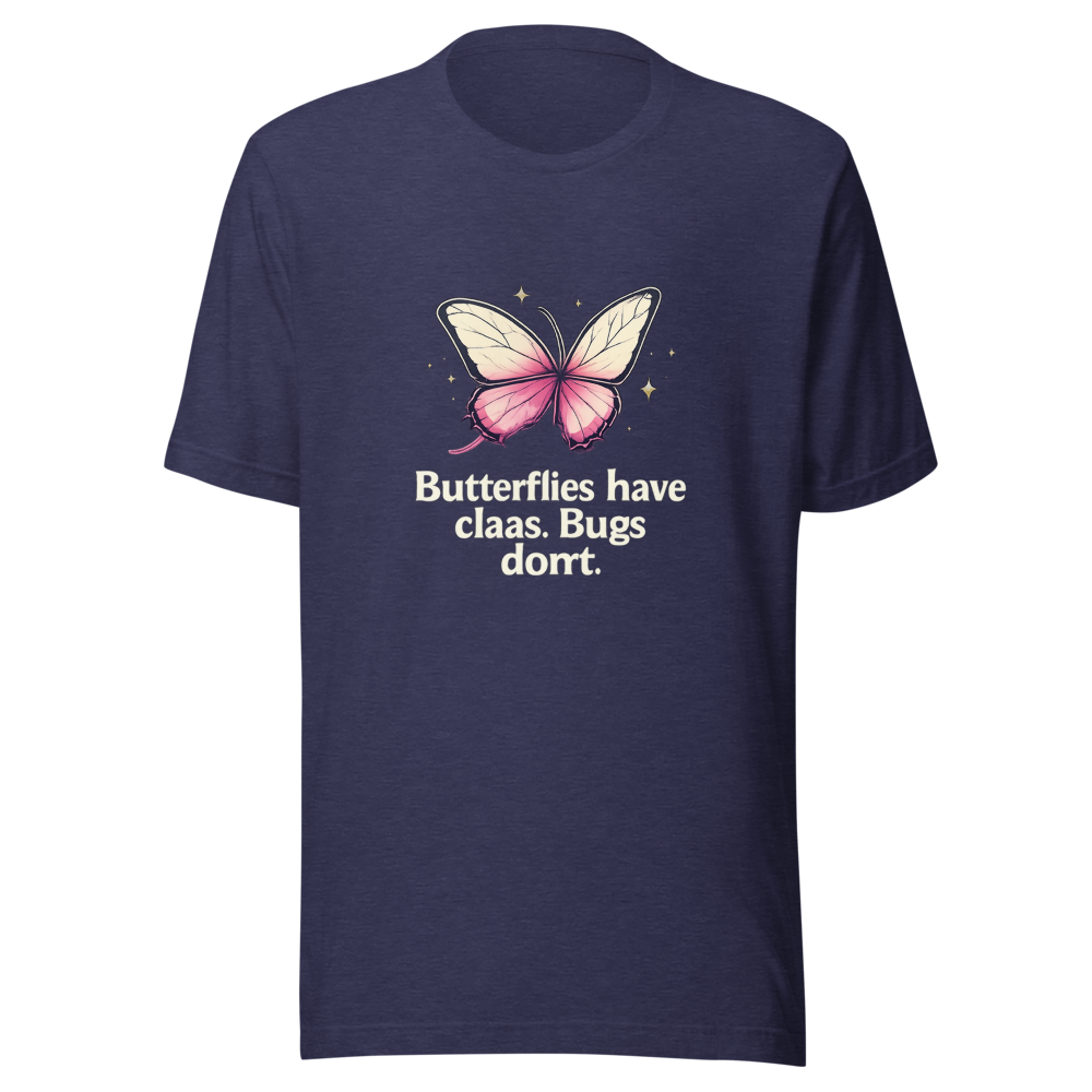 Butterflies vs Bugs With Class Funny Quote Tee - Image 5