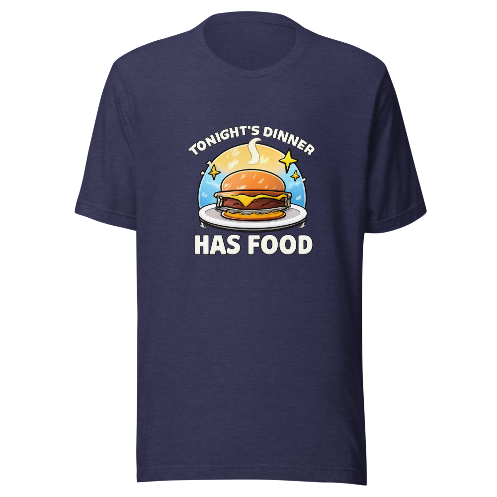 Tonight's Dinner Has Food Funny Meme T-Shirt - Image 5