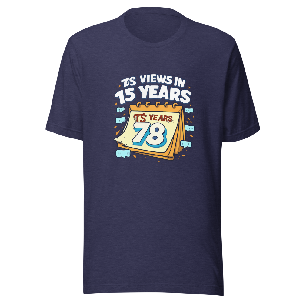 15 Years 78 Views Viral Meme T-Shirt - Image 5