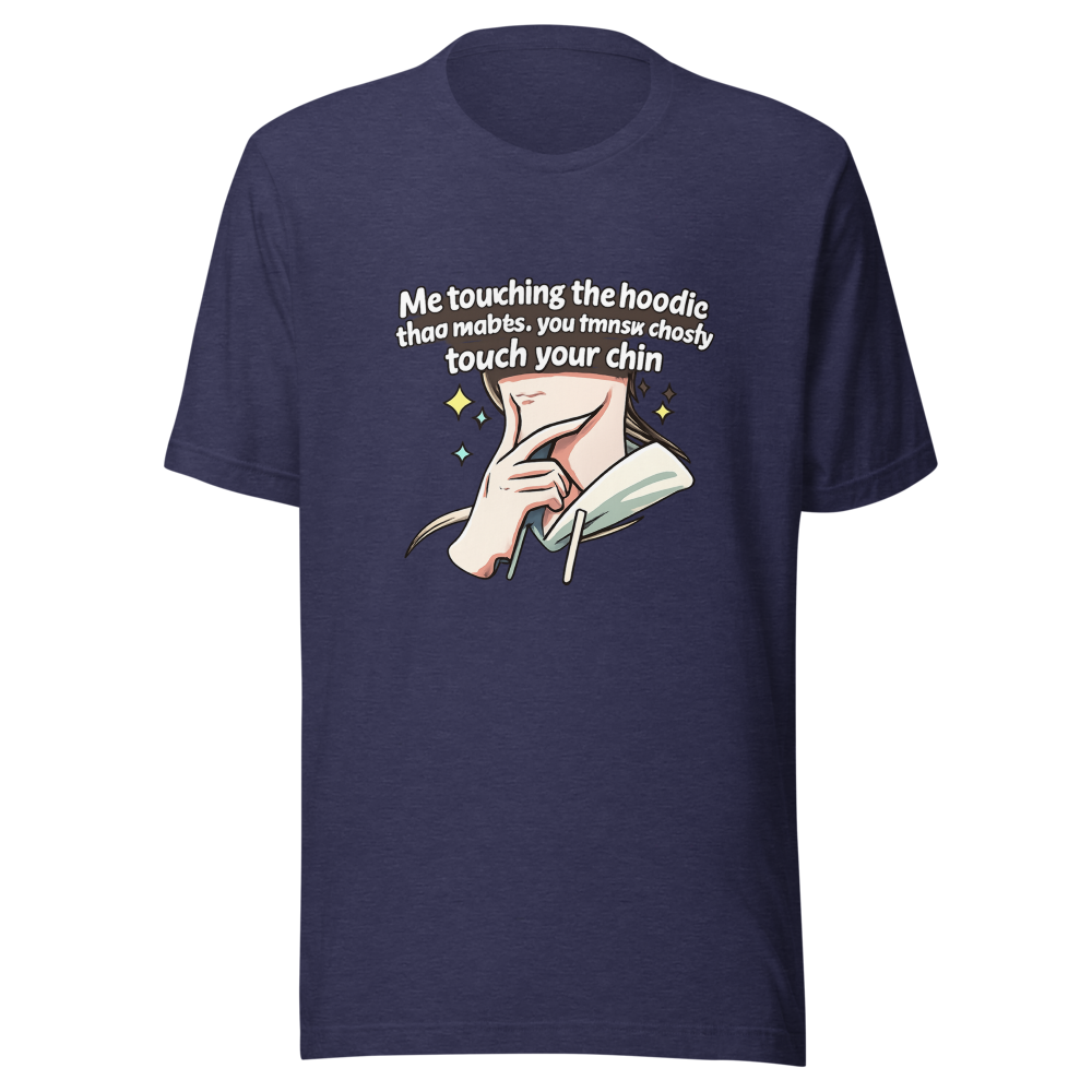 Funny Chin Touch Hoodie Meme T-Shirt - Image 5