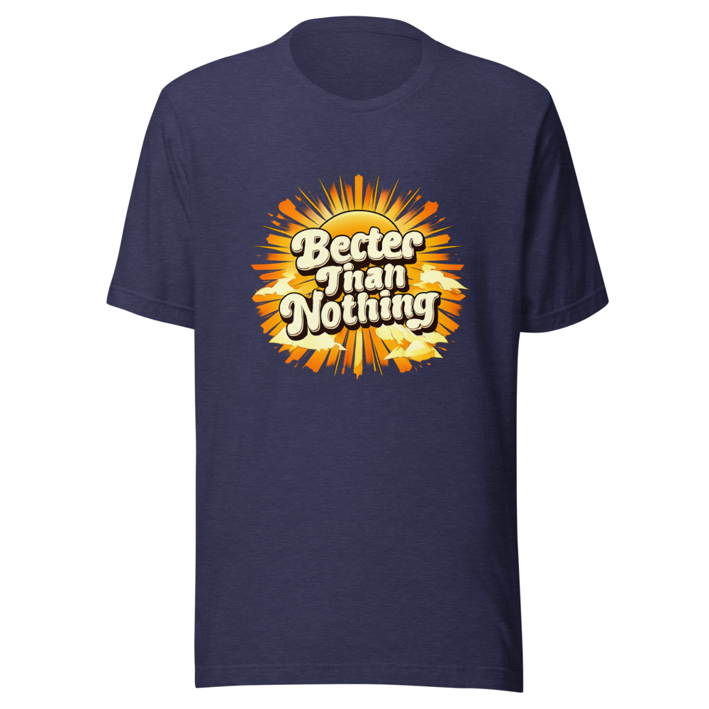 Better Than Nothing Retro Vibe T-Shirt - Image 5