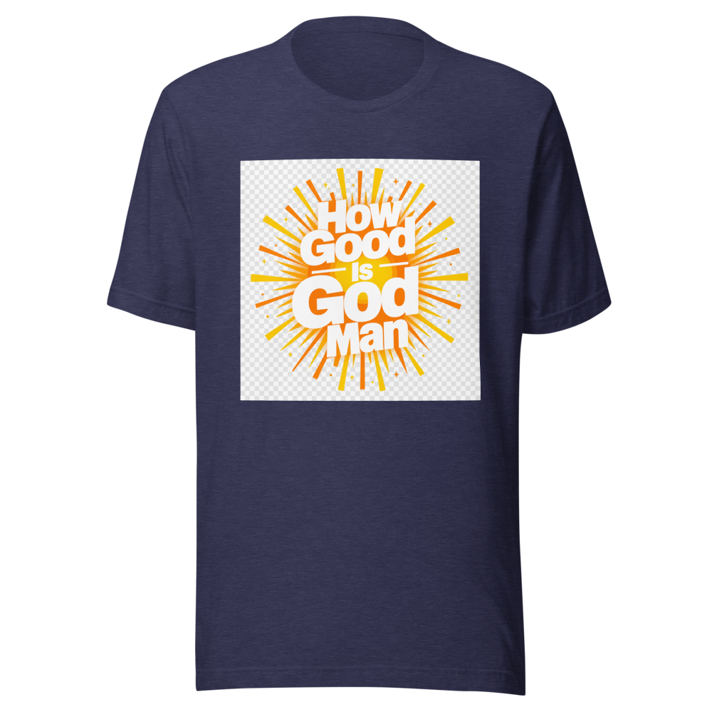 How Good Is God Man Tee - Image 5