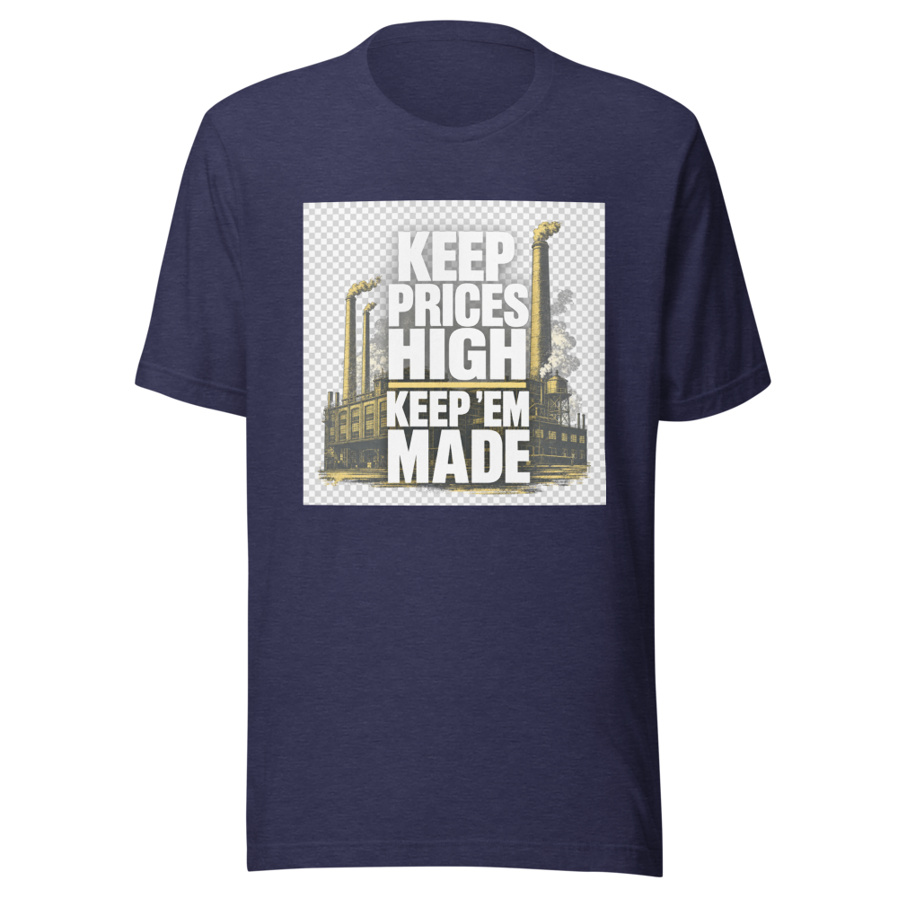 Keep Prices High Keep 'Em Made Vintage Tee - Image 5