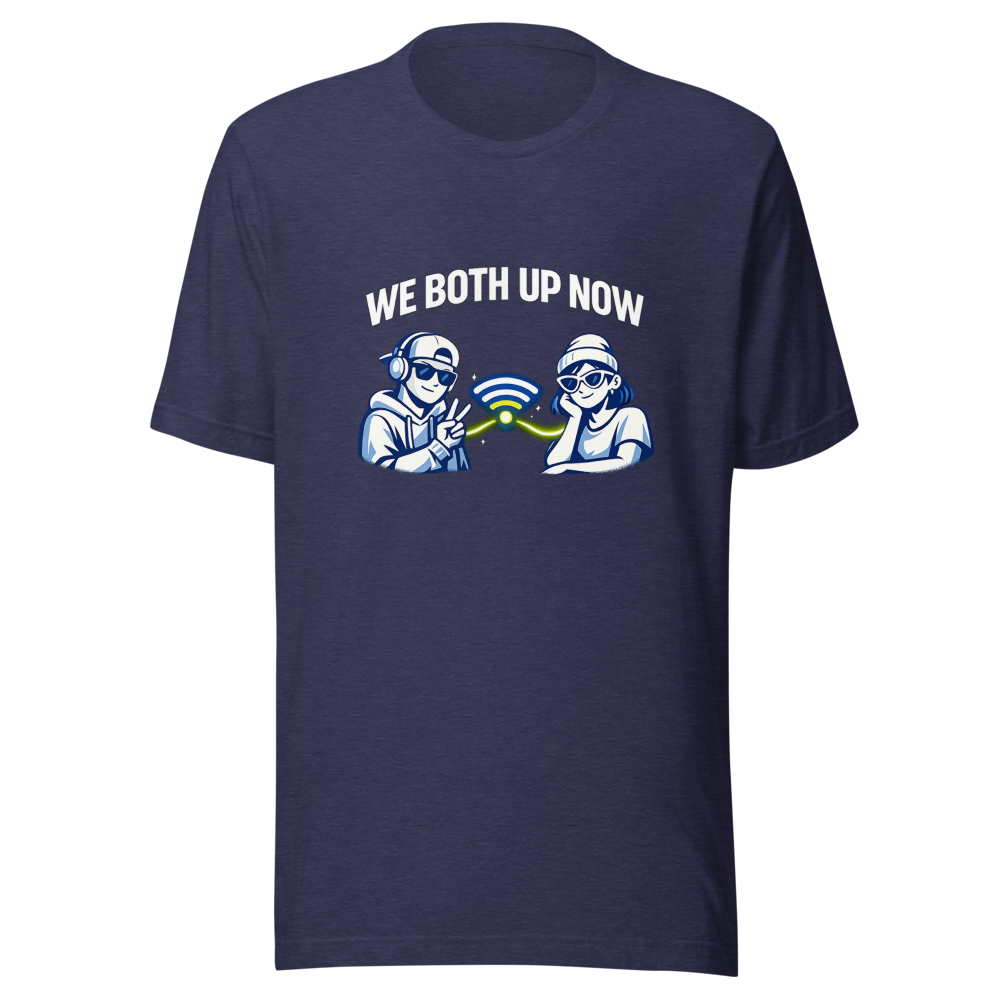 We Both Up Now Viral Phrase T-Shirt - Image 5