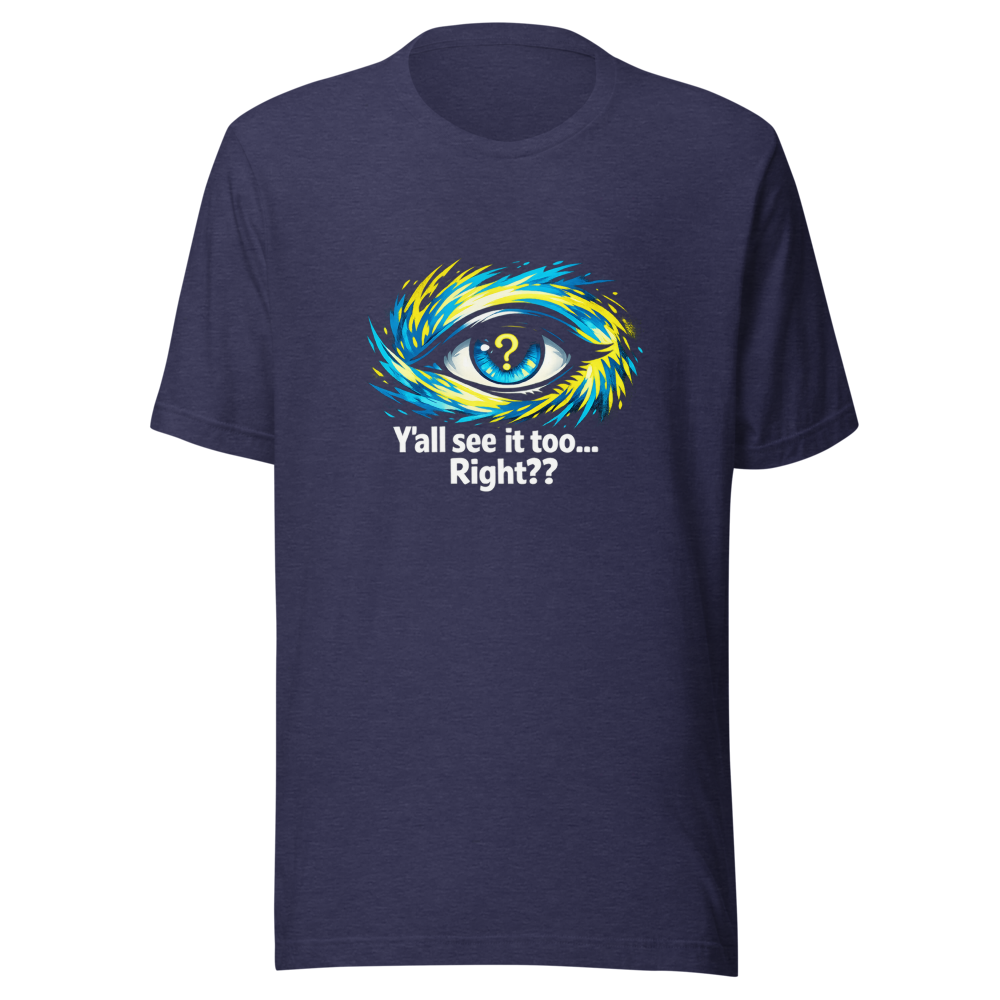 Y'all See It Too? Viral Meme T-Shirt - Image 5