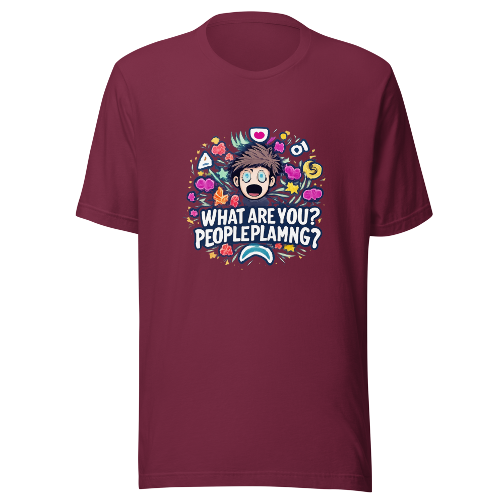 What Are You People Playing? Funny Meme T-Shirt - Image 6