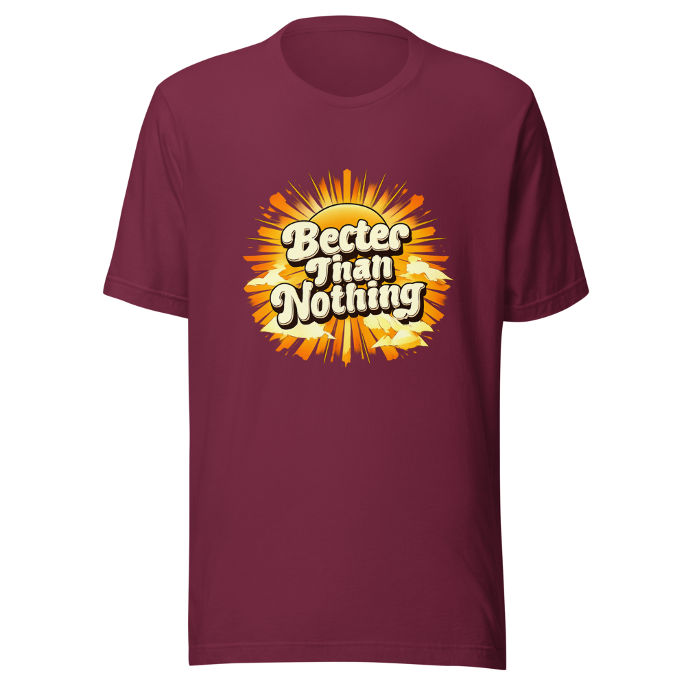Better Than Nothing Retro Vibe T-Shirt - Image 6