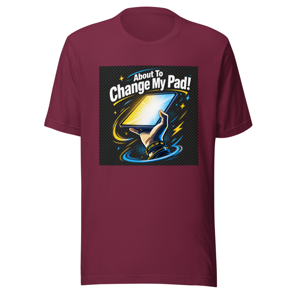 About To Change My Pad Meme T-Shirt - Image 6