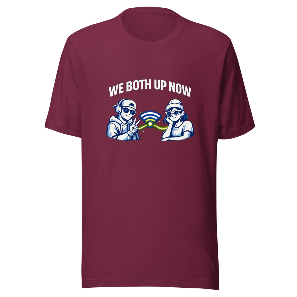 We Both Up Now Viral Phrase T-Shirt - Image 6