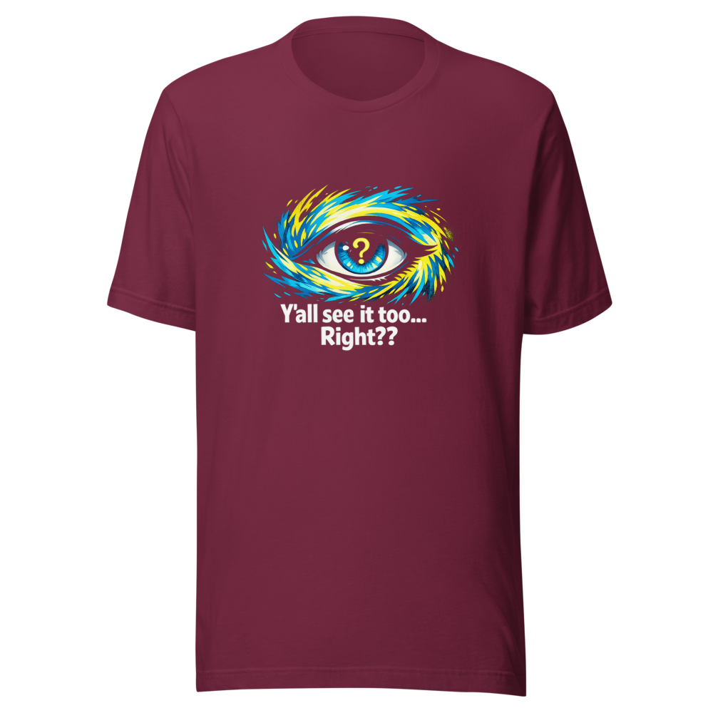 Y'all See It Too? Viral Meme T-Shirt - Image 6