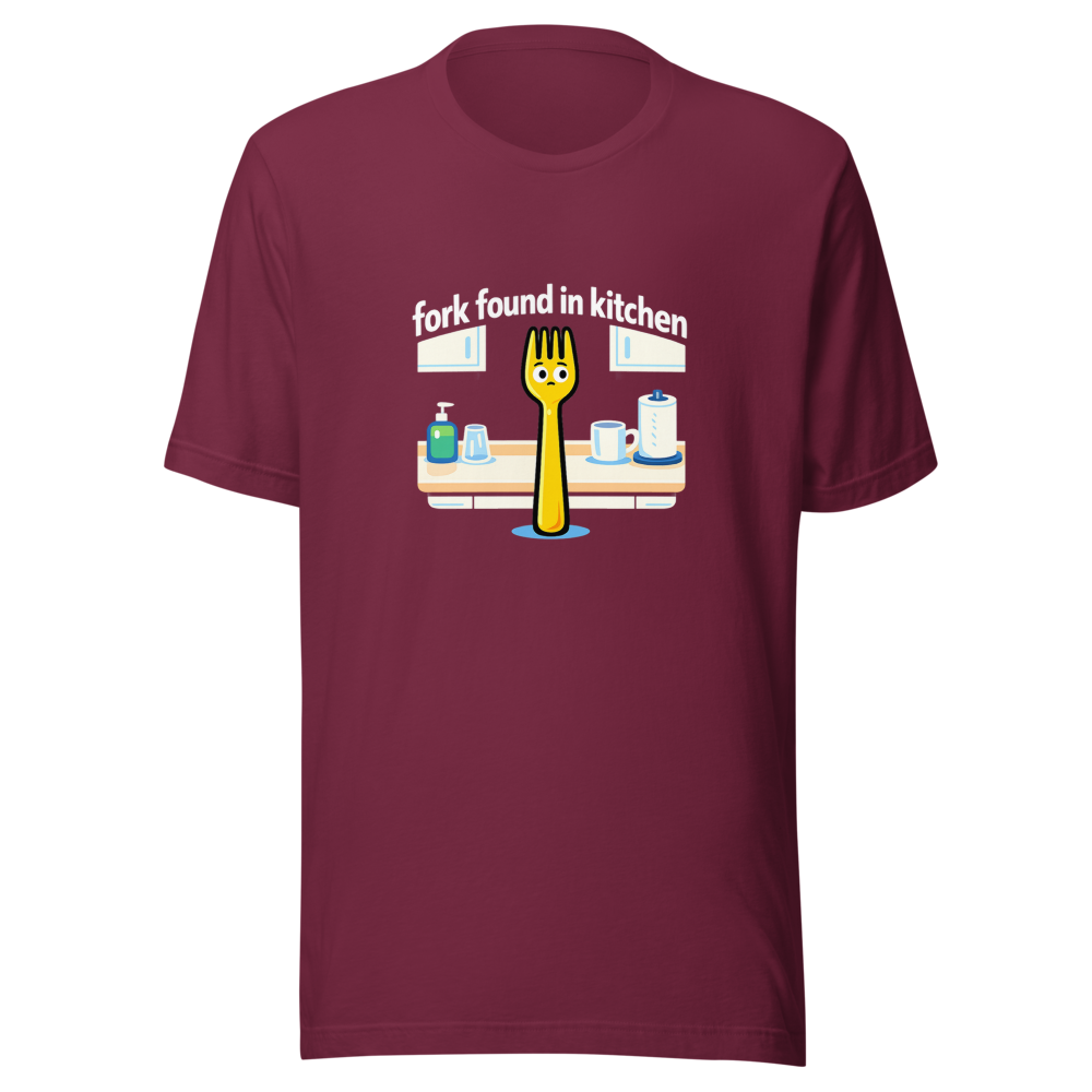 Found A Fork In The Kitchen Meme T-Shirt - Image 6