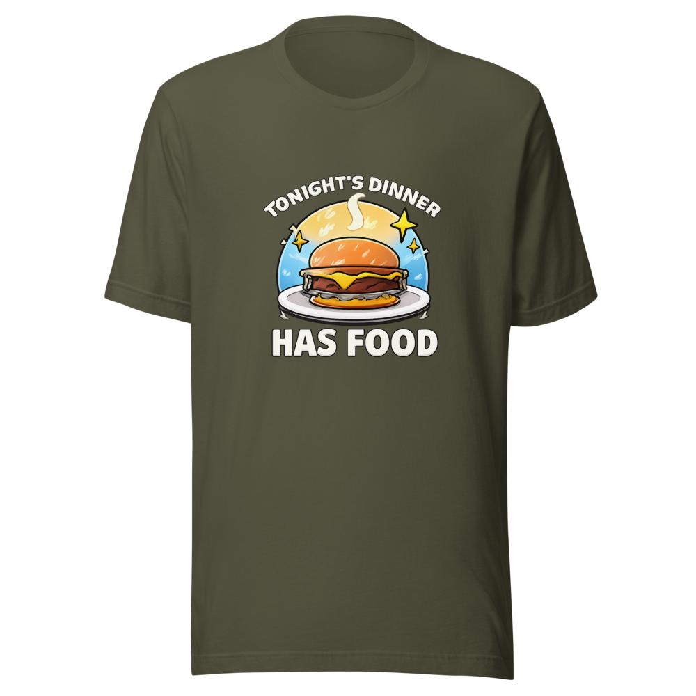 Tonight's Dinner Has Food Funny Meme T-Shirt - Image 10