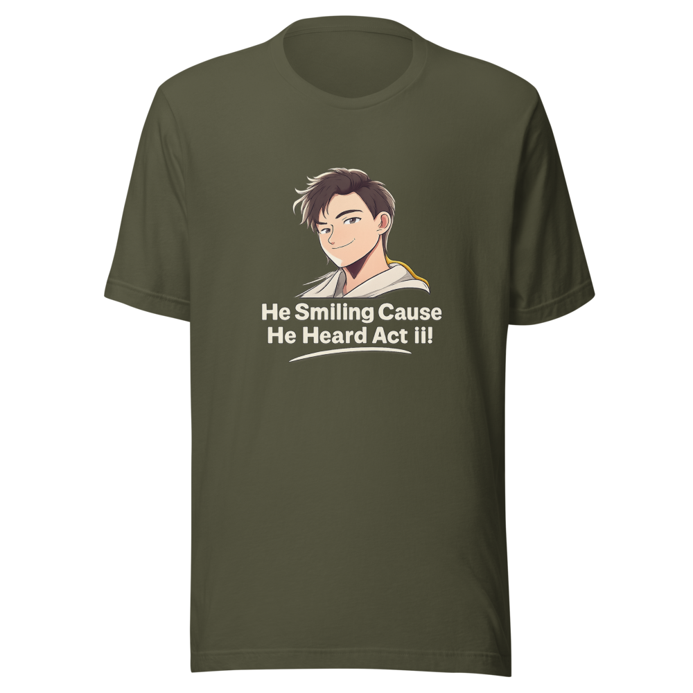 He Smiling Cause He Heard Act III Tee - Image 10