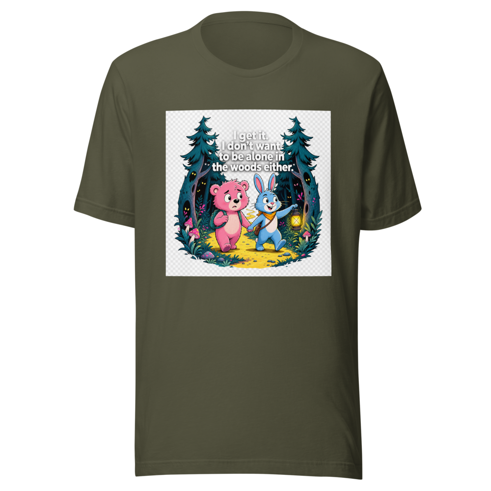 Don't Be Alone In The Woods Tee - Image 10