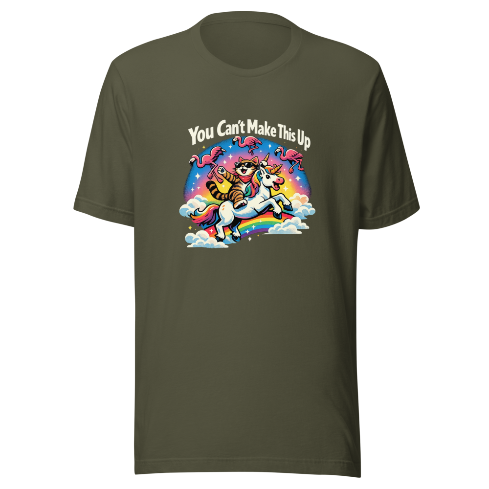 You Can't Make This Up Funny Meme T-Shirt - Image 10