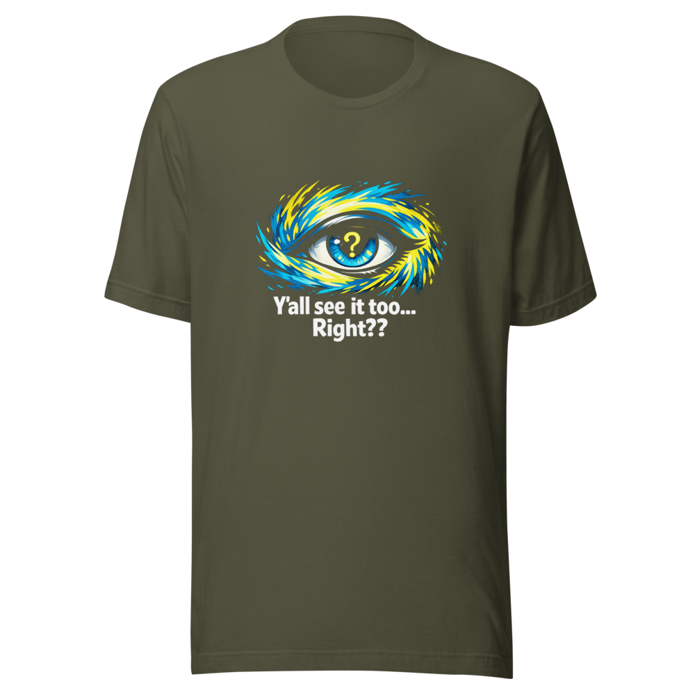 Y'all See It Too? Viral Meme T-Shirt - Image 10