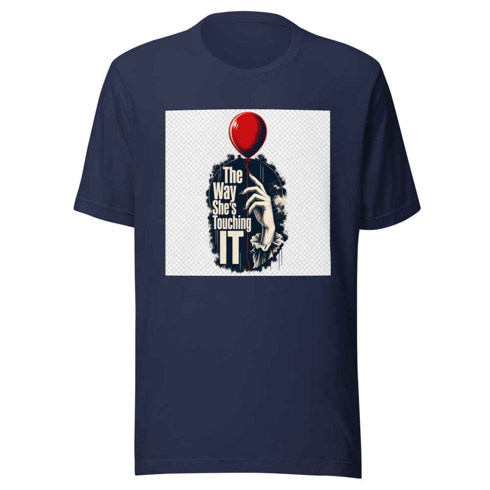 The Way She's Touching "IT" Tee - Image 4