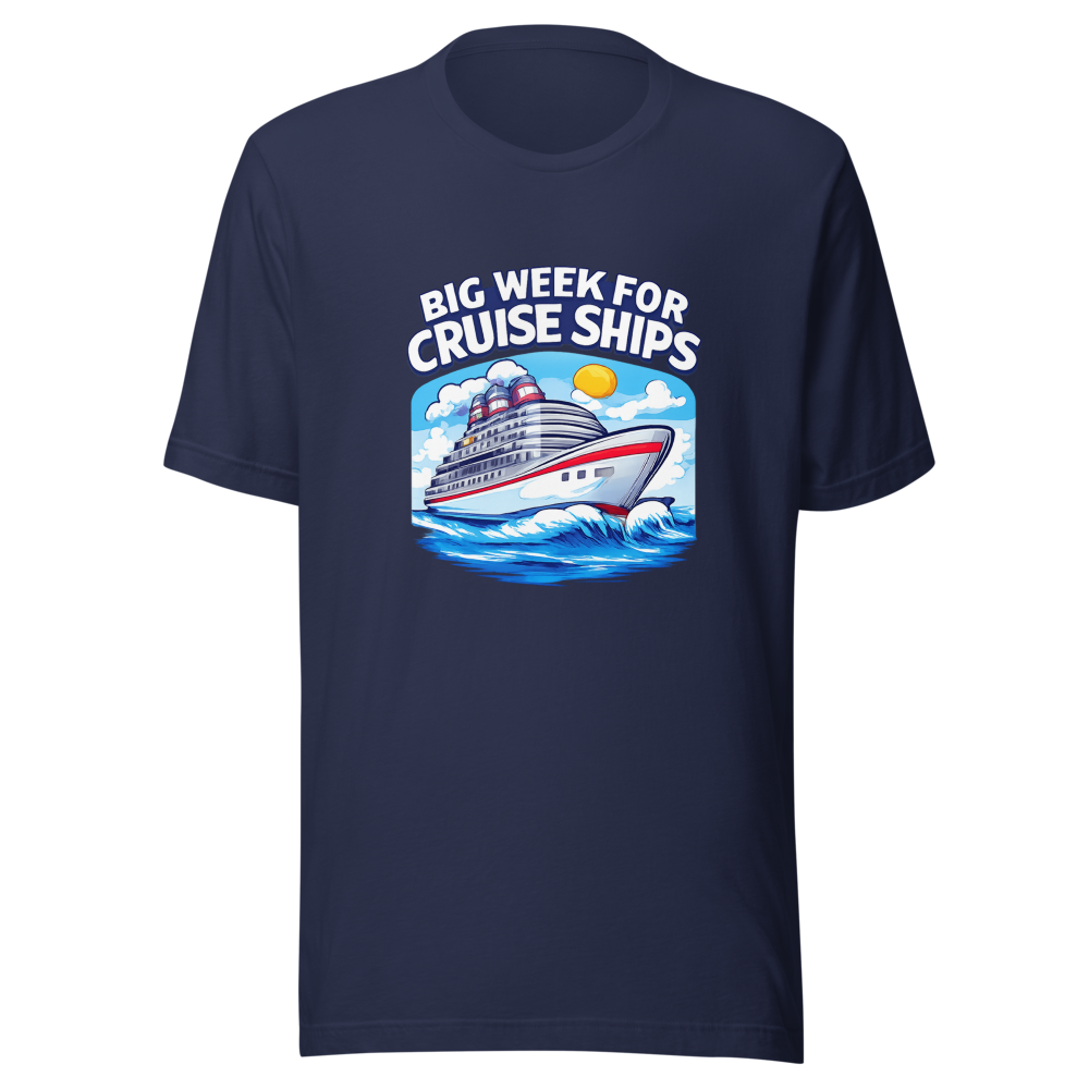 Big Week For Cruise Ships Tee - Image 4