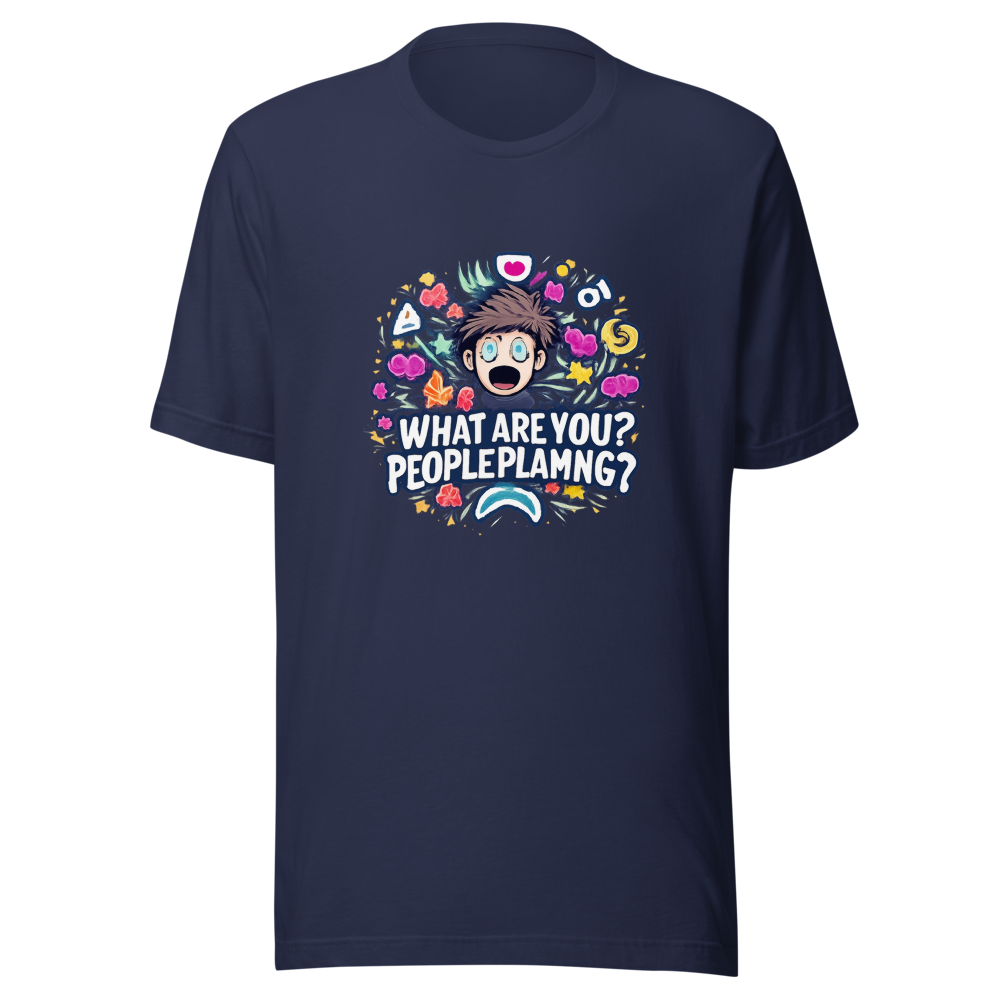 What Are You People Playing? Funny Meme T-Shirt - Image 4