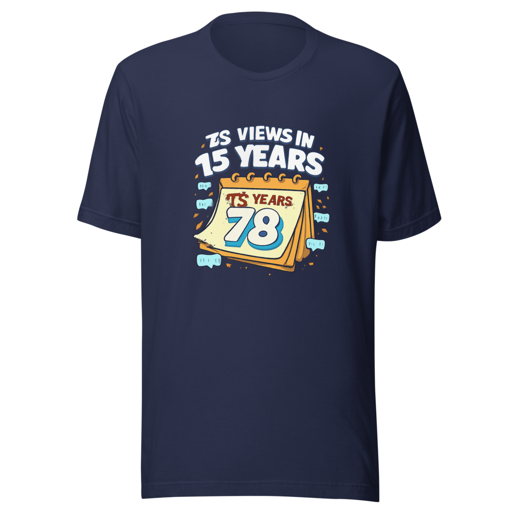 15 Years 78 Views Viral Meme T-Shirt - Image 4