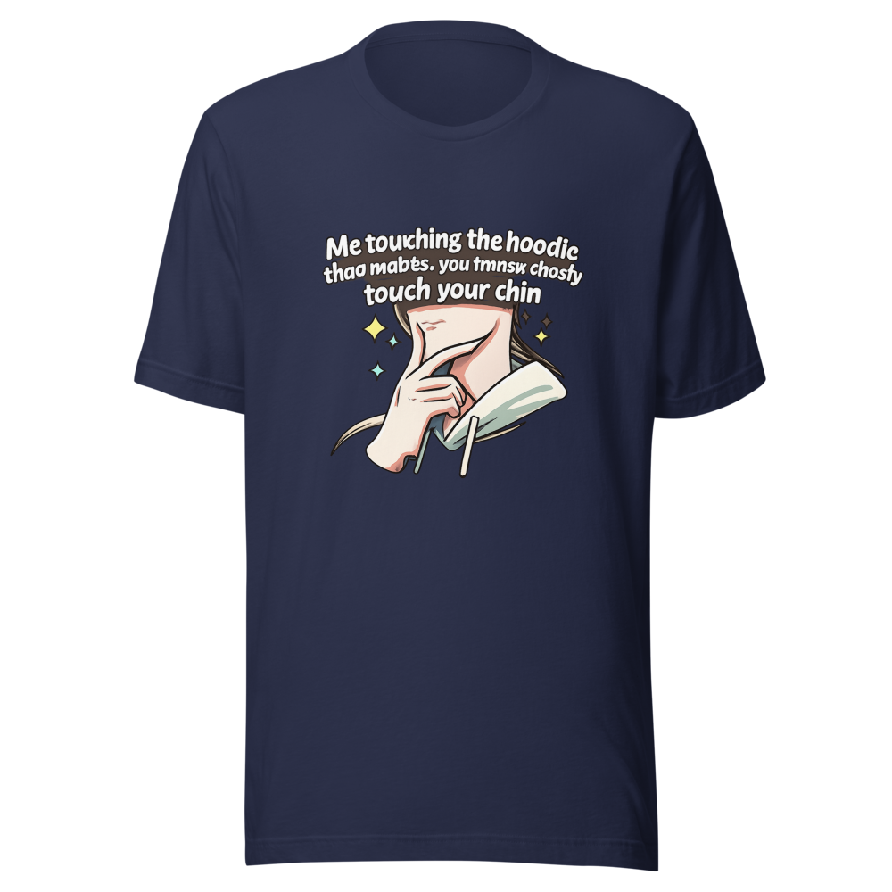Funny Chin Touch Hoodie Meme T-Shirt - Image 4