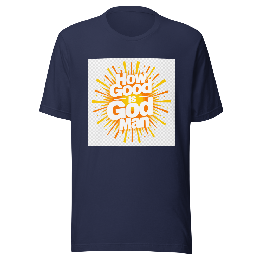 How Good Is God Man Tee - Image 4