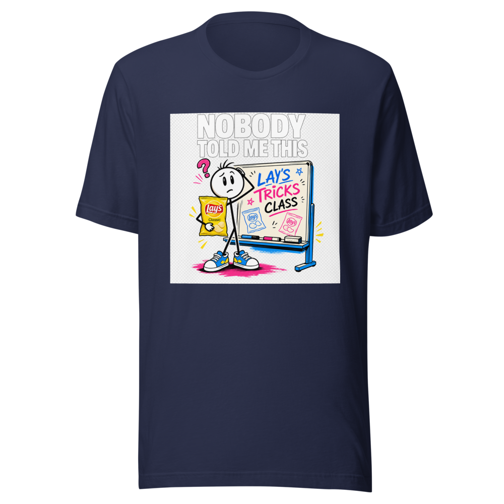 Nobody Told Me This Lay's Tricks Class Tee - Image 4