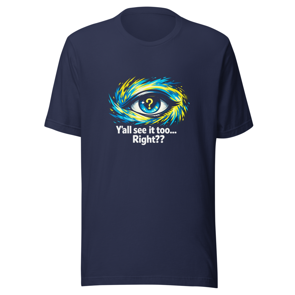 Y'all See It Too? Viral Meme T-Shirt - Image 4