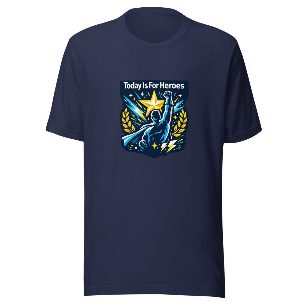 Today Is For Heroes Tee - Stand Out Shirt - Image 4