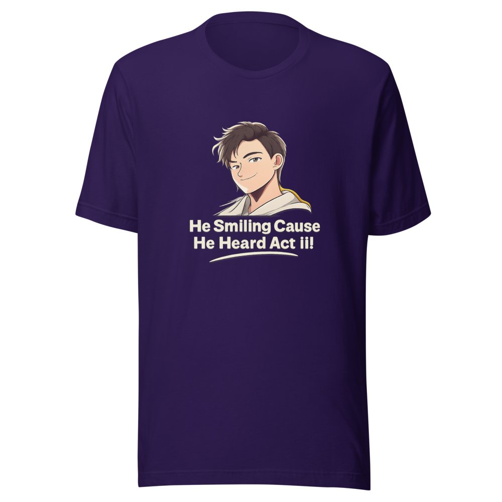 He Smiling Cause He Heard Act III Tee - Image 3