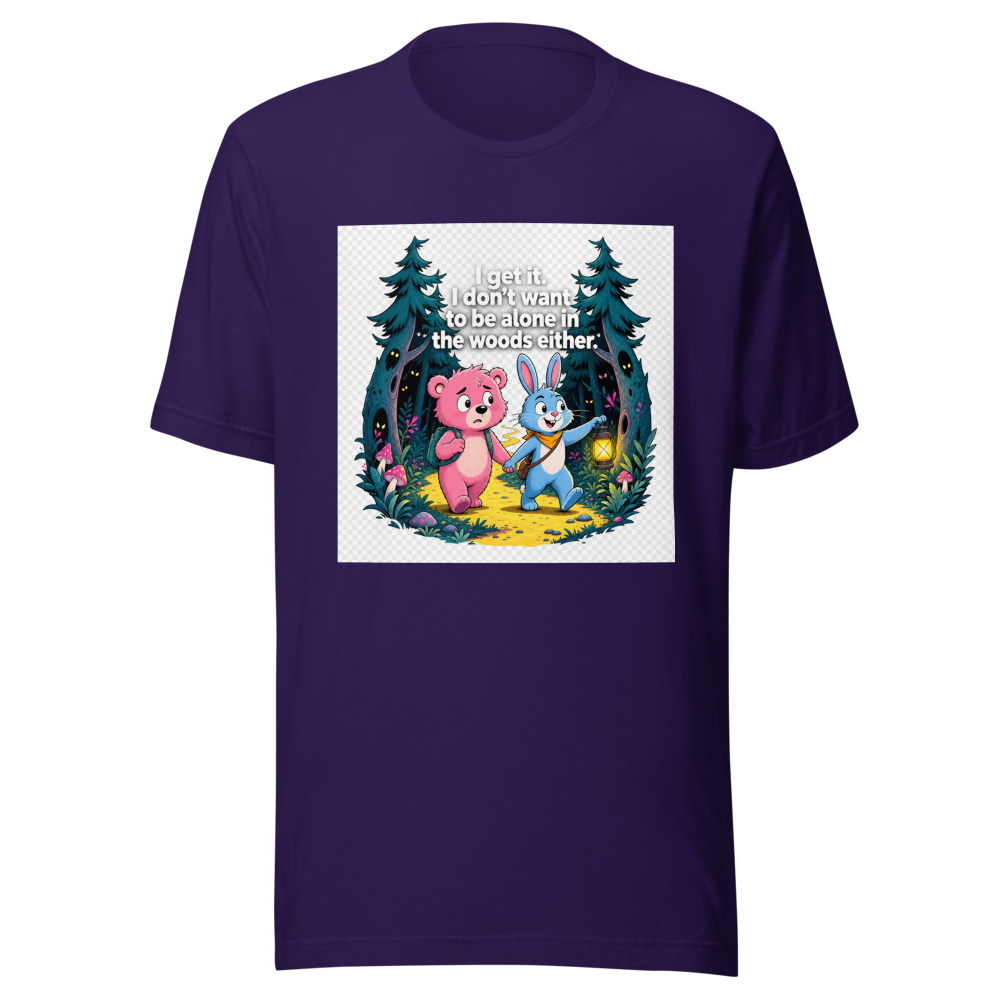 Don't Be Alone In The Woods Tee - Image 3