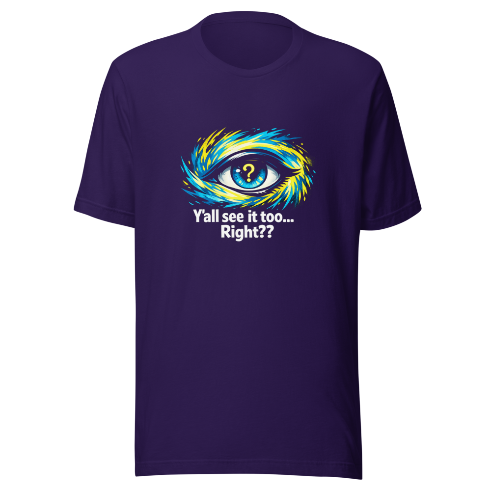 Y'all See It Too? Viral Meme T-Shirt - Image 3
