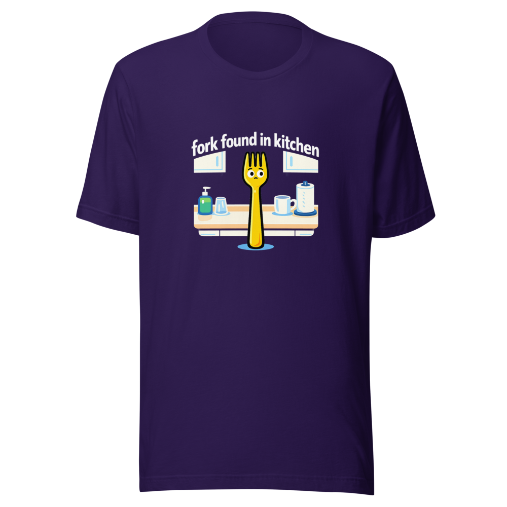 Found A Fork In The Kitchen Meme T-Shirt - Image 3