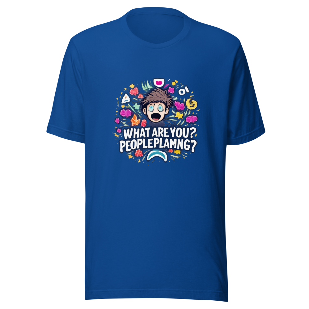 What Are You People Playing? Funny Meme T-Shirt - Image 8