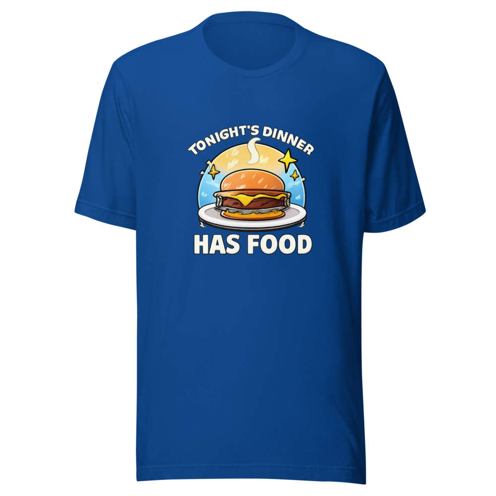 Tonight's Dinner Has Food Funny Meme T-Shirt - Image 8