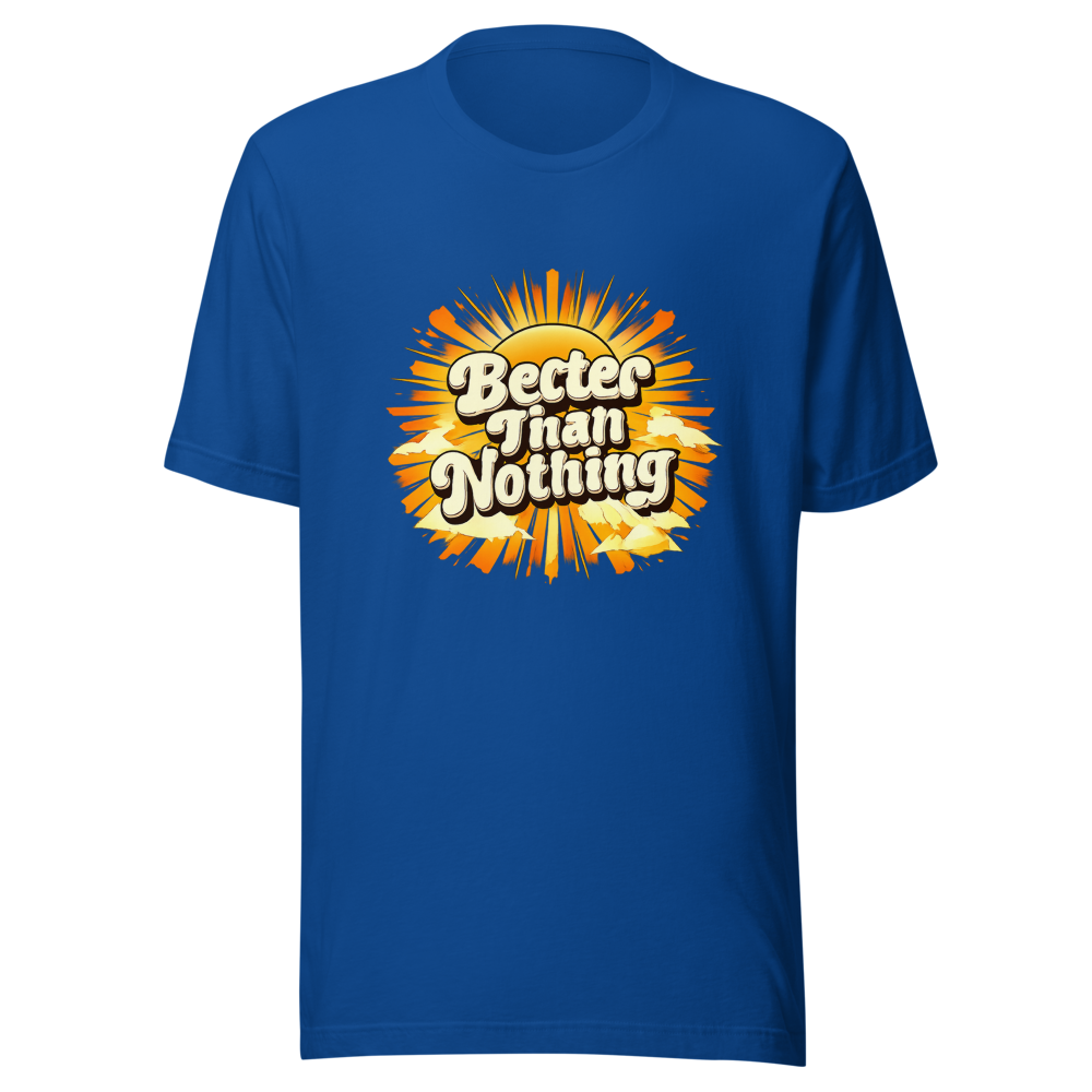 Better Than Nothing Retro Vibe T-Shirt - Image 8