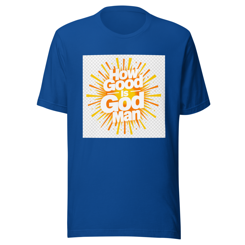 How Good Is God Man Tee - Image 8