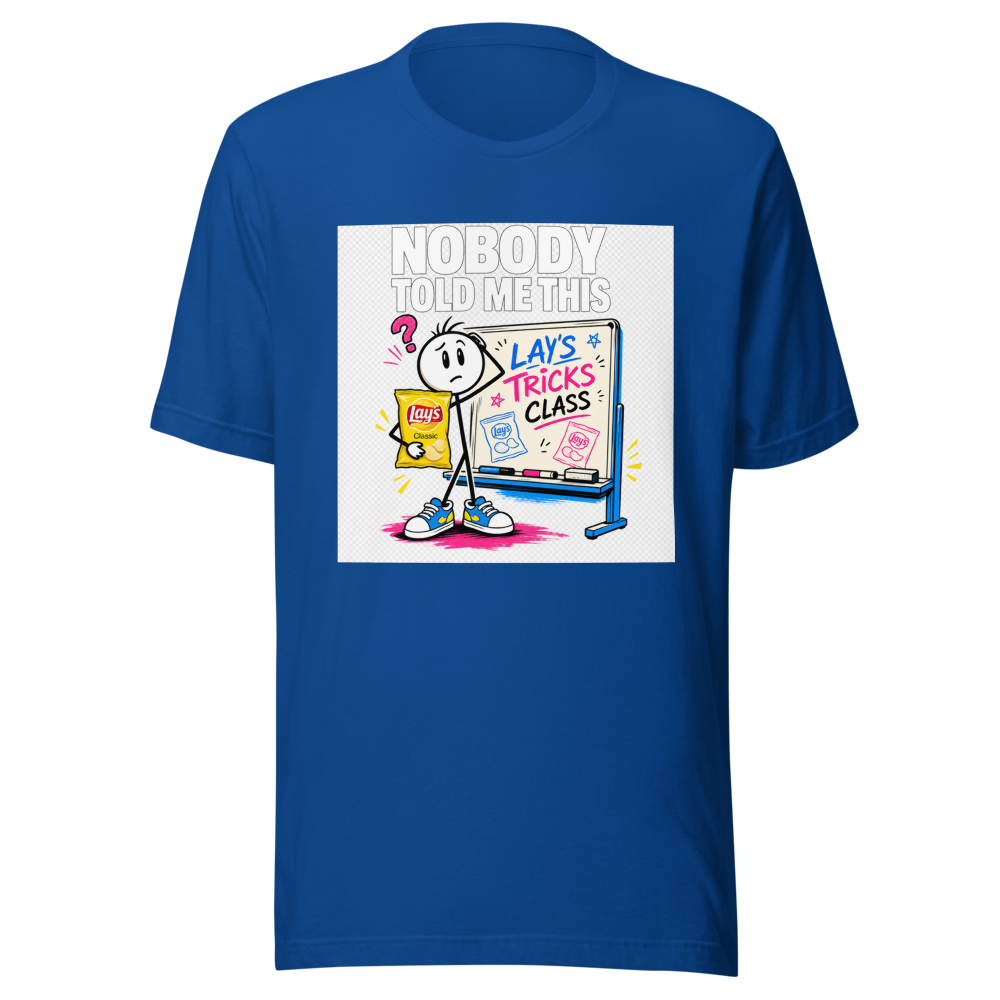 Nobody Told Me This Lay's Tricks Class Tee - Image 8