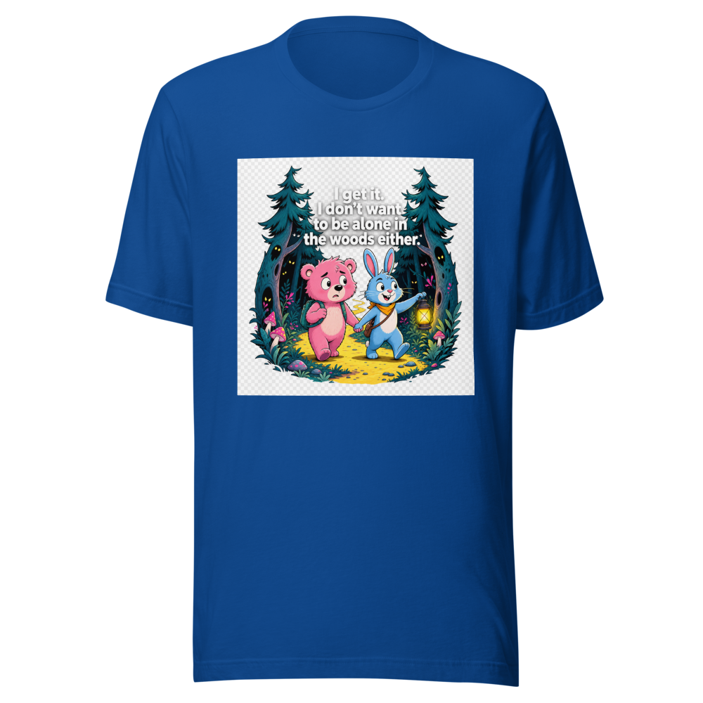 Don't Be Alone In The Woods Tee - Image 8