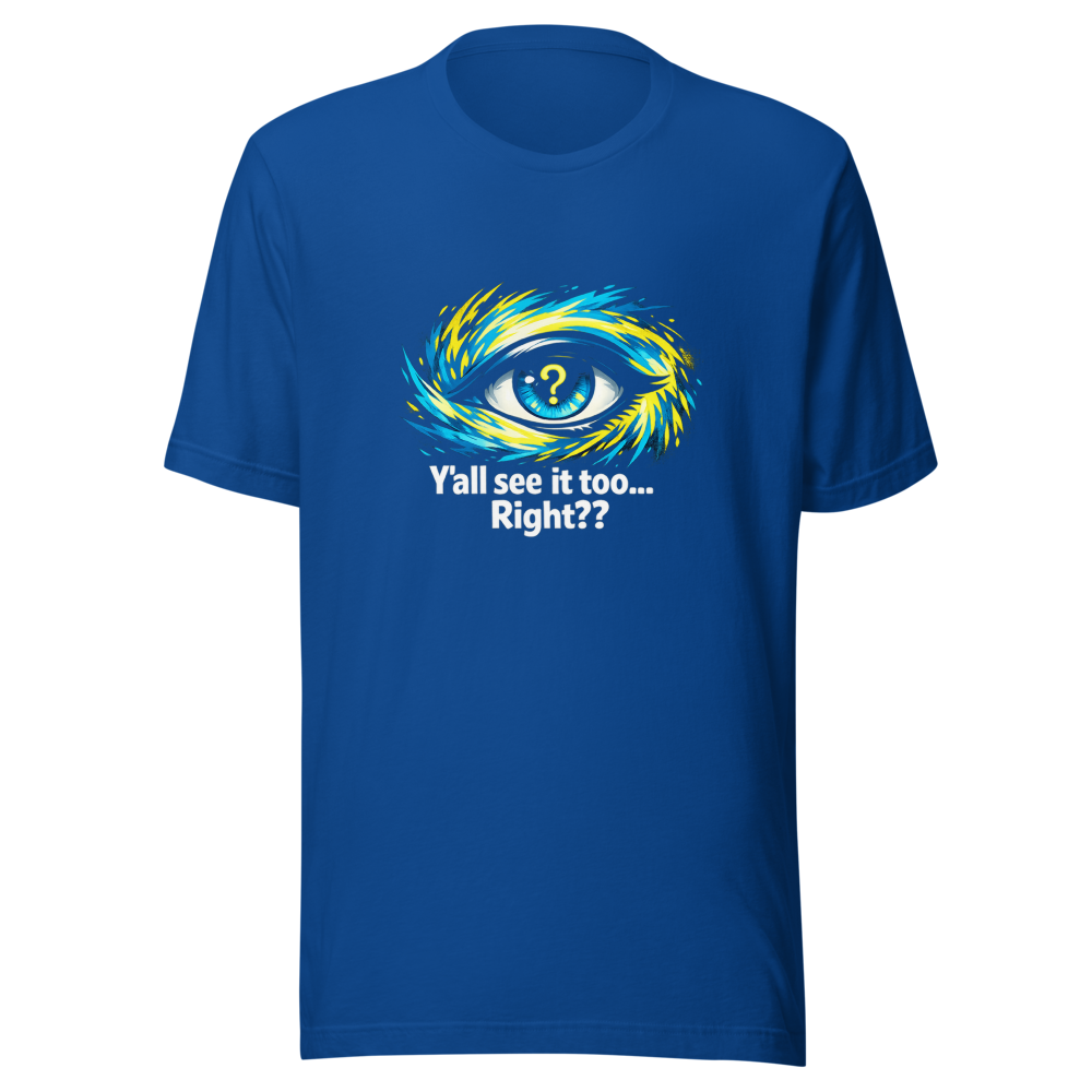 Y'all See It Too? Viral Meme T-Shirt - Image 8