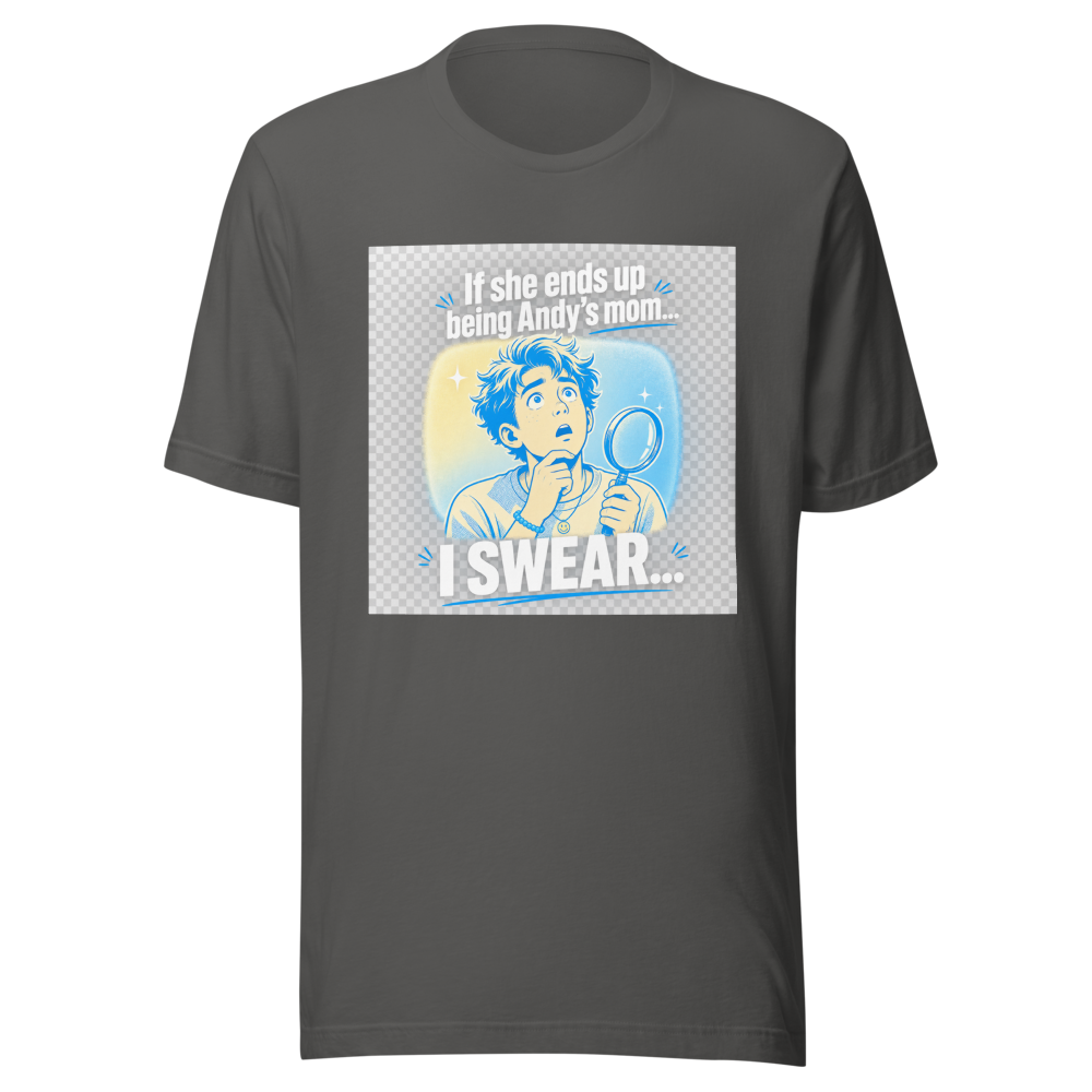 If She's Andy's Mom... Viral Meme T-Shirt - Image 11