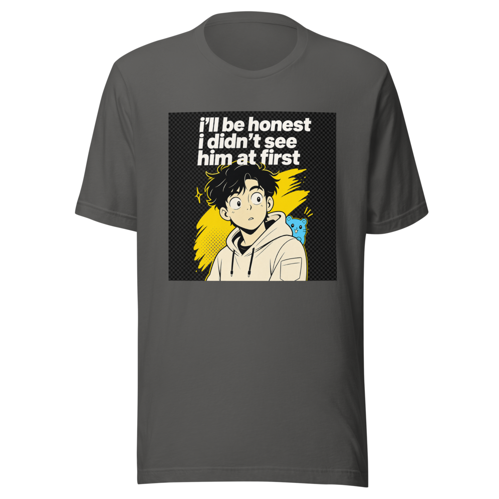 Didn't See Him At First Funny Meme T-Shirt - Image 11