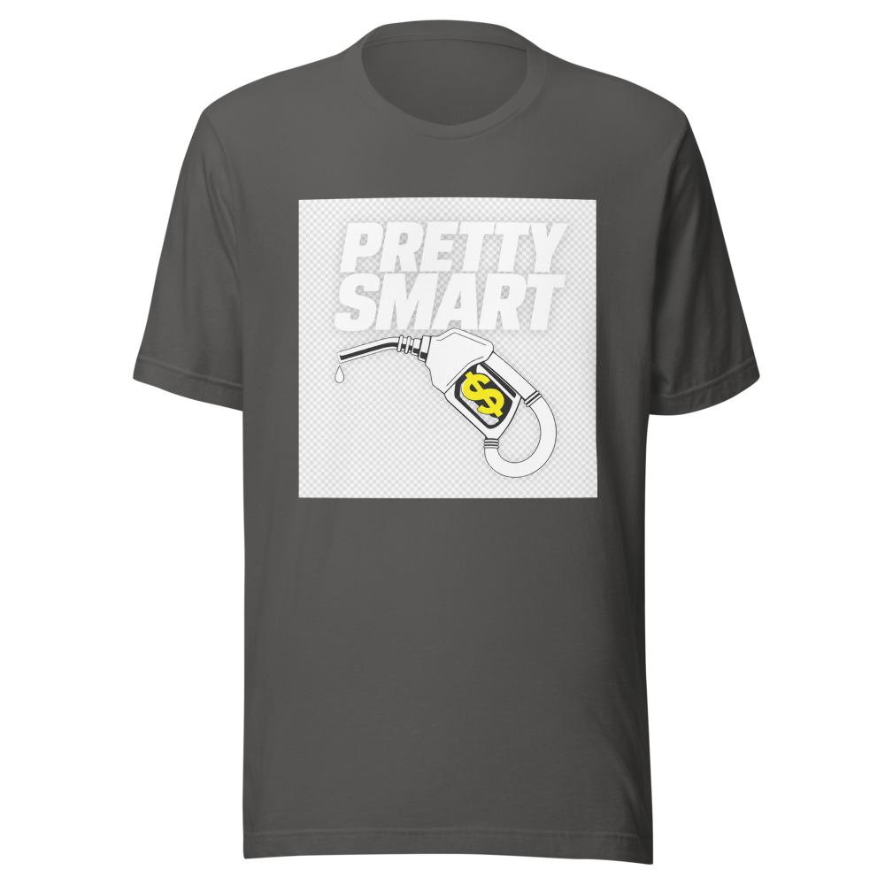 Pretty Smart Gas Money T-Shirt - Image 11