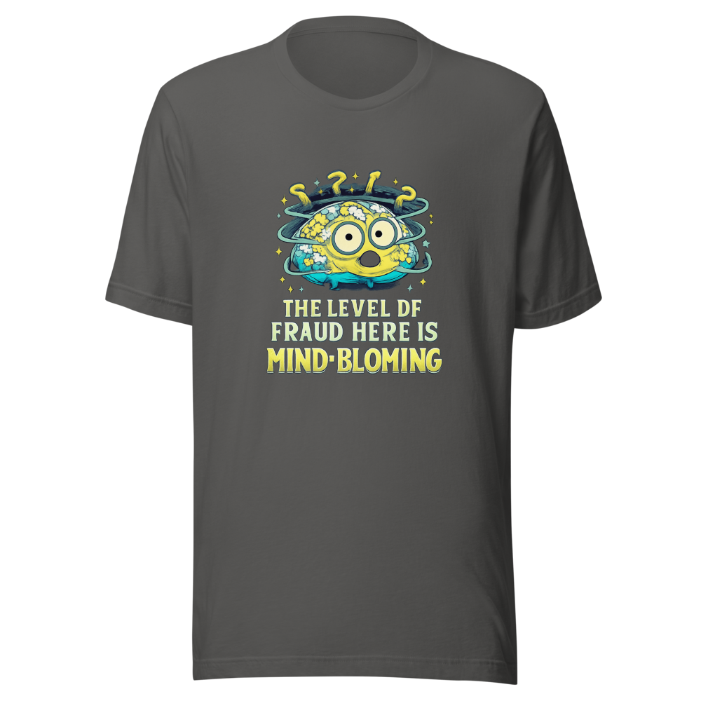 Mind-Blowing Fraud Level T-Shirt - Image 11