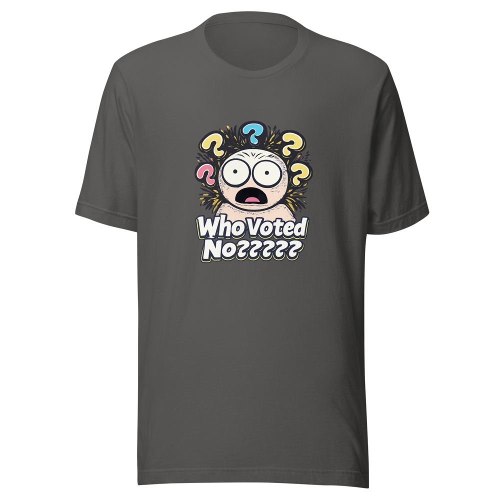 Who Voted No? Viral Meme T-Shirt - Image 11