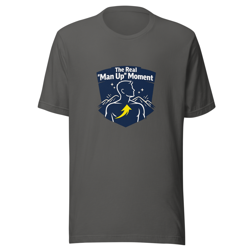 The "Man Up" Moment T-Shirt - Image 11