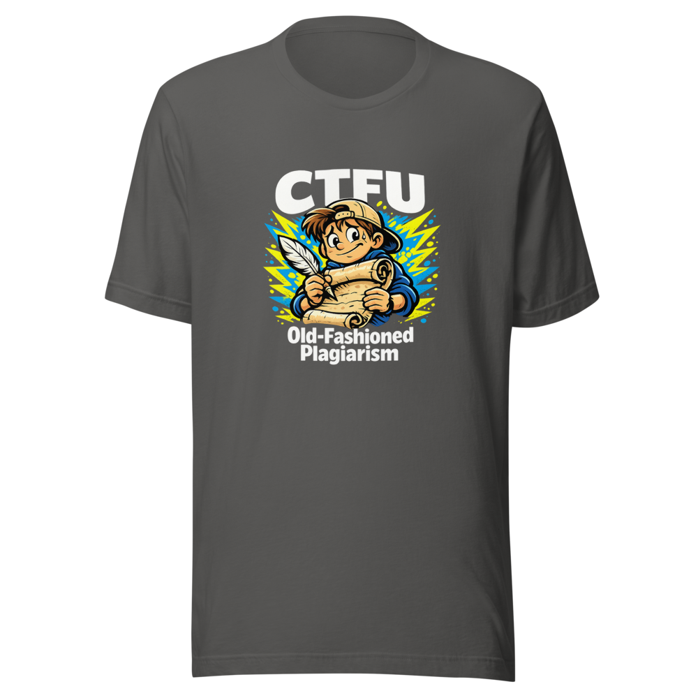 CTFU Old-Fashioned Plagiarism Student Tee - Image 11