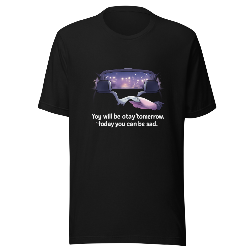 You Will Be Okay Tomorrow T-Shirt - Image 2